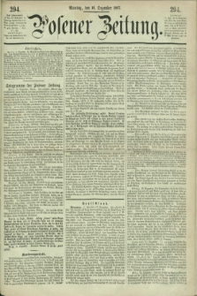 Posener Zeitung. 1867, [№] 294 (16 Dezember) + dod.