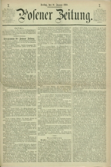 Posener Zeitung. 1868, [№] 7 (10 Januar) + dod.
