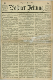 Posener Zeitung. 1868, [№] 37 (14 Februar) + dod.