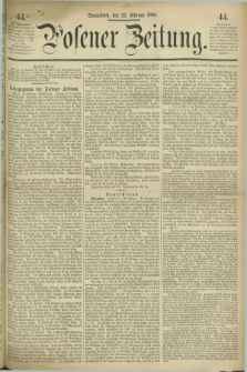Posener Zeitung. 1868, [№] 44 (22 Februar) + dod.