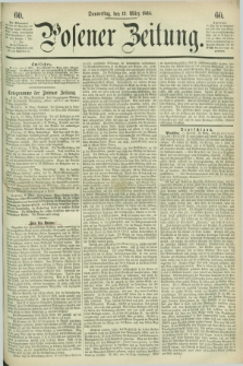 Posener Zeitung. 1868, [№] 60 (12 März) + dod.