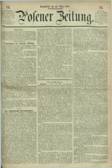Posener Zeitung. 1868, [№] 74 (28 März) + dod.