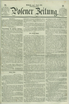 Posener Zeitung. 1868, [№] 77 (1 April) + dod.