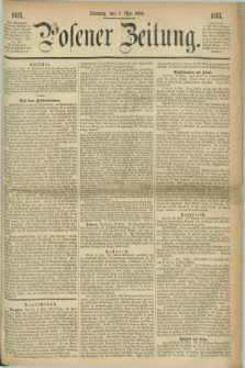 Posener Zeitung. 1868, [№] 103 (3 Mai) + dod.