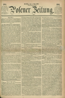 Posener Zeitung. 1868, [№] 104 (5 Mai) + dod.
