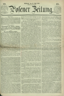 Posener Zeitung. 1868, [№] 121 (27 Mai) + dod.
