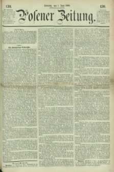 Posener Zeitung. 1868, [№] 130 (7 Juni) + dod.