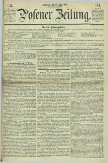 Posener Zeitung. 1868, [№] 142 (21 Juni) + dod.