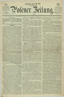Posener Zeitung. 1868, [№] 151 (2 Juli) + dod.