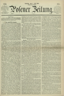 Posener Zeitung. 1868, [№] 154 (5 Juli) + dod.