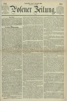 Posener Zeitung. 1868, [№] 181 (6 August) + dod.