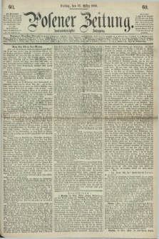 Posener Zeitung. Jg.72 [i.e.76], [№] 60 (12 März 1869) + dod.