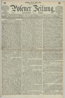 Posener Zeitung. Jg.72 [i.e.76], [№] 63 (16 März 1869) + dod.