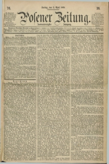 Posener Zeitung. Jg.72 [i.e.76], [№] 76 (2 April 1869) + dod.