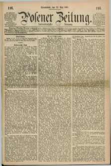 Posener Zeitung. Jg.72 [i.e.76], [№] 116 (22 Mai 1869) + dod.