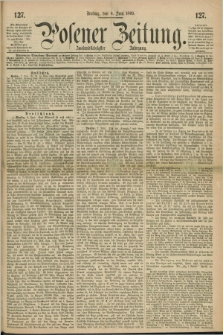 Posener Zeitung. Jg.72 [i.e.76], [№] 127 (4 Juni 1869) + dod.