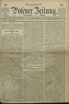 Posener Zeitung. Jg.72 [i.e.76], [№] 135 (13 Juni 1869) + dod.