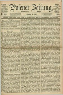Posener Zeitung. Jg.73 [i.e.77], Nr. 108 (10 Mai 1870) + dod.
