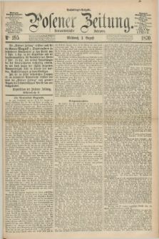 Posener Zeitung. Jg.73 [i.e.77], Nr. 195 (3 August 1870) - Nachmittags=Ausgabe. + dod.