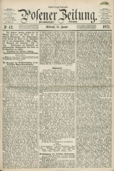 Posener Zeitung. Jg.74 [i.e.78], Nr. 42 (25 Januar 1871) - Nachmittags=Ausgabe. + dod.