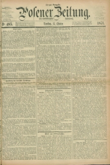 Posener Zeitung. Jg.74 [i.e.78], Nr. 485 (17 Oktober 1871) - Morgen=Ausgabe.