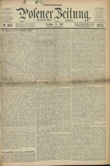 Posener Zeitung. Jg.75 [i.e.79], Nr. 316 (9 Juli 1872) - Nachmittags=Ausgabe. + dod.