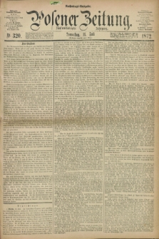 Posener Zeitung. Jg.75 [i.e.79], Nr. 320 (11 Juli 1872) - Nachmittags=Ausgabe. + dod.