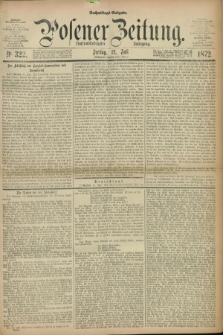 Posener Zeitung. Jg.75 [i.e.79], Nr. 322 (12 Juli 1872) - Nachmittags=Ausgabe. + dod.