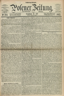 Posener Zeitung. Jg.75 [i.e.79], Nr. 324 (13 Juli 1872) - Nachmittags=Ausgabe. + dod.