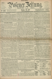 Posener Zeitung. Jg.75 [i.e.79], Nr. 337 (22 Juli 1872) - Morgen=Ausgabe.