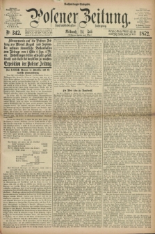 Posener Zeitung. Jg.75 [i.e.79], Nr. 342 (24 Juli 1872) - Nachmittags=Ausgabe. + dod.