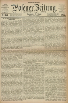 Posener Zeitung. Jg.75 [i.e.79], Nr. 384 (17 August 1872) - Nachmittags=Ausgabe. + dod.