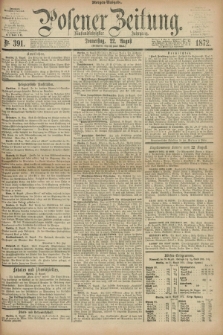 Posener Zeitung. Jg.75 [i.e.79], Nr. 391 (22 August 1872) - Morgen=Ausgabe.