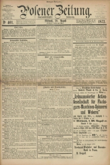 Posener Zeitung. Jg.75 [i.e.79], Nr. 401 (28 August 1872) - Morgen=Ausgabe.