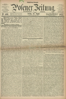 Posener Zeitung. Jg.75 [i.e.79], Nr. 406 (30 August 1872) - Nachmittags=Ausgabe. + dod.