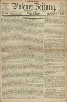 Posener Zeitung. Jg.75 [i.e.79], Nr. 414 (4 September 1872) - Nachmittags=Ausgabe. + dod.