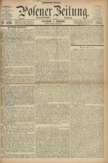Posener Zeitung. Jg.75 [i.e.79], Nr. 420 (7 September 1872) - Nachmittags=Ausgabe. + dod.