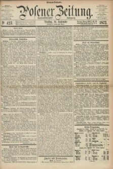 Posener Zeitung. Jg.75 [i.e.79], Nr. 423 (10 September 1872) - Morgen=Ausgabe.