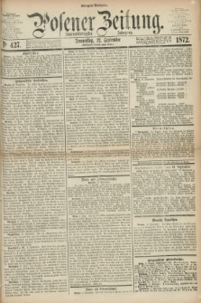 Posener Zeitung. Jg.75 [i.e.79], Nr. 427 (12 September 1872) - Morgen=Ausgabe.