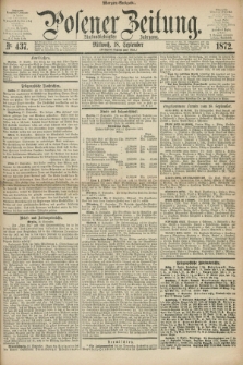 Posener Zeitung. Jg.75 [i.e.79], Nr. 437 (18 September 1872) - Morgen=Ausgabe.