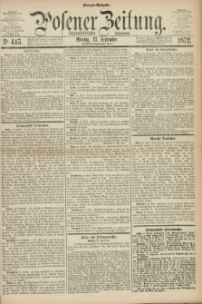 Posener Zeitung. Jg.75 [i.e.79], Nr. 445 (23 September 1872) - Morgen=Ausgabe.