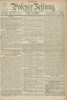 Posener Zeitung. Jg.75 [i.e.79], Nr. 447 (24 September 1872) - Morgen=Ausgabe.