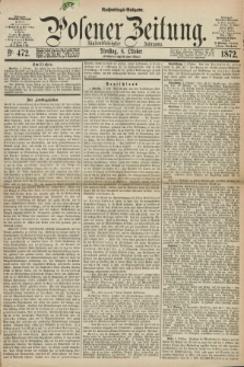 Posener Zeitung. Jg.75 [i.e.79], Nr. 472 (8 Oktober 1872) - Nachmittags=Ausgabe. + dod.