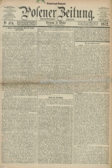 Posener Zeitung. Jg.75 [i.e.79], Nr. 474 (9 Oktober 1872) - Nachmittags=Ausgabe. + dod.
