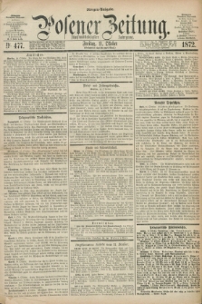 Posener Zeitung. Jg.75 [i.e.79], Nr. 477 (11 Oktober 1872) - Morgen=Ausgabe.