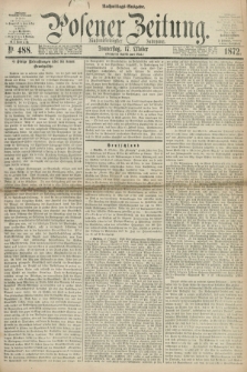Posener Zeitung. Jg.75 [i.e.79], Nr. 488 (17 Oktober 1872) - Nachmittags=Ausgabe. + dod.