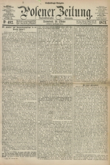 Posener Zeitung. Jg.75 [i.e.79], Nr. 492 (19 Oktober 1872) - Nachmittags=Ausgabe. + dod.