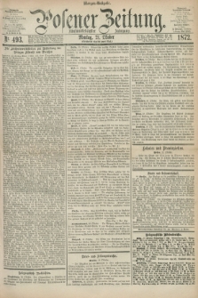 Posener Zeitung. Jg.75 [i.e.79], Nr. 493 (21 Oktober 1872) - Morgen=Ausgabe.