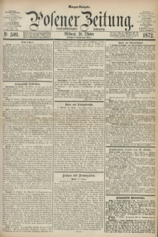Posener Zeitung. Jg.75 [i.e.79], Nr. 509 (30 Oktober 1872) - Morgen=Ausgabe.