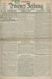 Posener Zeitung. Jg.75 [i.e.79], Nr. 512 (31 Oktober 1872) - Nachmittags=Ausgabe. + dod.